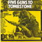 FIVE GUNS TO TOMBSTONE